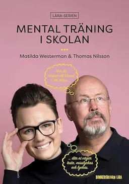 Mental träning i skolan; Matilda Westerman, Thomas Nilsson; 2019