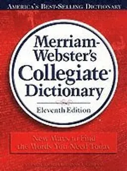 Merriam-Webster's collegiate dictionary; Merriam-Webster; 2003