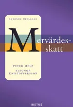 Mervärdesskatt : en introduktion; Peter Melz, Eleonor Kristoffersson; 2015