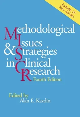 Methodological issues & strategies in clinical research; Alan E. Kazdin; 2016