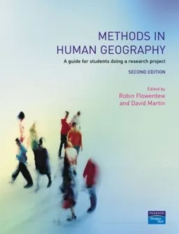 Methods in human geography : a guide for students doing a research project; Robin Flowerdew, David Martin; 2005