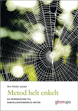 Metod helt enkelt; Ann Kristin Larsen; 2009