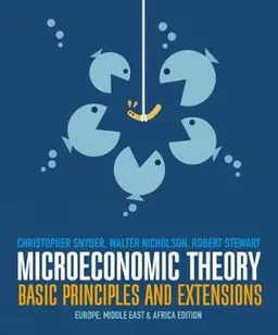 Microeconomic theory : basic principles and extensions; Christopher Snyder; 2015