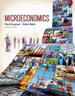 Microeconomics; Paul Krugman, Robin Wells; 2014