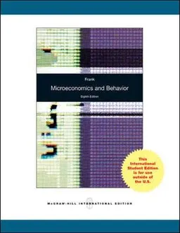 Microeconomics and Behavior; Robert Frank; 2010