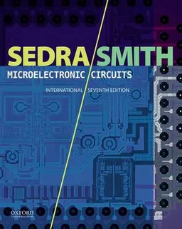 Microelectronic Circuits; Sedra Adel S., Smith Kenneth; 2016