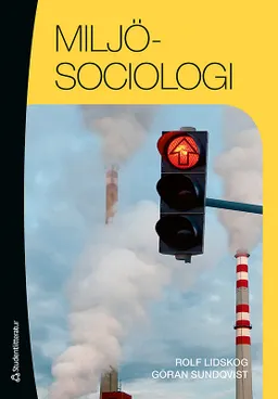 Miljösociologi; Rolf Lidskog, Göran Sundqvist; 2011