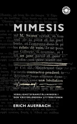 Mimesis : Verklighetsframställningen i den västerländska litteraturen; Erich Auerbach; 1999