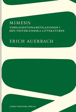 Mimesis : Verklighetsframställningen i den västerländska litteraturen; Erich Auerbach; 2012