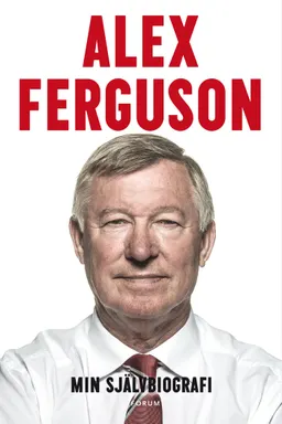 Min självbiografi; Alex Ferguson; 2014