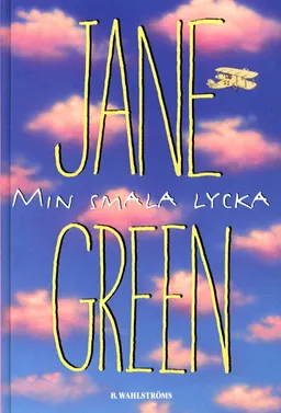 Min smala lycka; Jane Green; 2000