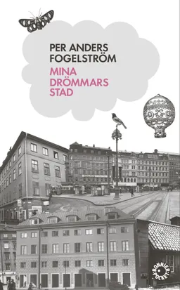 Mina drömmars stad; Per Anders Fogelström; 2009