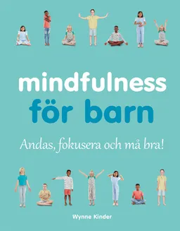 Mindfulness för barn; Wynne Kinder; 2019