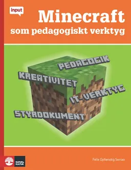 Minecraft som pedagogiskt verktyg; Felix Gyllenstig Serrao; 2017