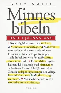 Minnesbibeln : håll hjärnan ung; Gary Small; 2005