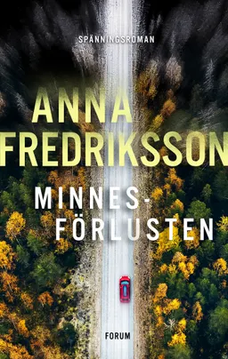 Minnesförlusten; Anna Fredriksson; 2022