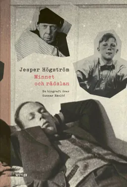 Minnet och rädslan : en biografi över Gunnar Ekelöf; Jesper Högström; 2023