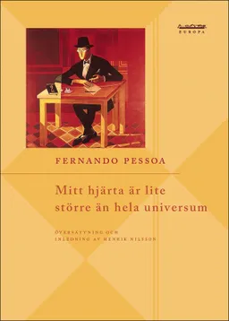 Mitt hjärta är lite större än hela universum; Fernando Pessoa; 2022