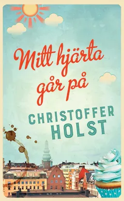 Mitt hjärta går på; Christoffer Holst; 2016