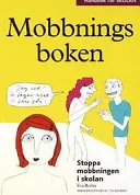 Mobbningsboken : ingrip på jobbet ; Mobbningsboken : ingrip i skolan; Eva Berlin, Jan Enqvist, Arbetsmiljöforum; 2006