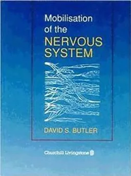 Mobilisation of the nervous system; David S. Butler; 1991