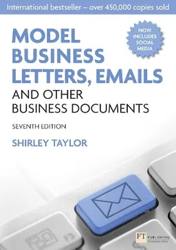 Model business letters, emails and other business documents; Cert. Ed. Shirley Taylor; 2012