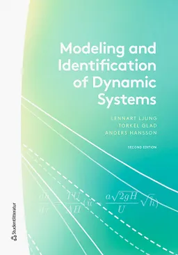 Modeling and Identification of Dynamic Systems; Lennart Ljung, Torkel Glad, Anders Hansson; 2021