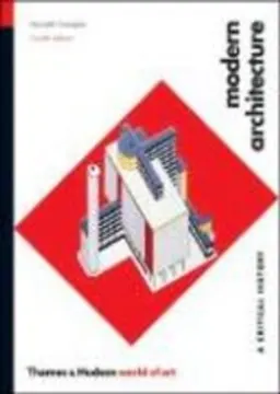 Modern Architecture a critical history; Kenneth Frampton; 2007