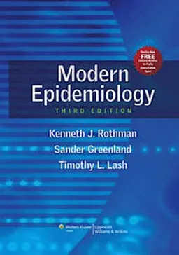 Modern Epidemiology; Rothman Kenneth J., Lash Timothy L., Greenland Sander; 2012