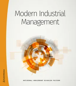 Modern industrial management; Mats Engwall, Anna Jerbrant, Bo Karlson, Per Storm; 2020