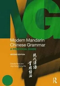 Modern Mandarin Chinese grammar : a practical guide; Claudia Ross; 2014