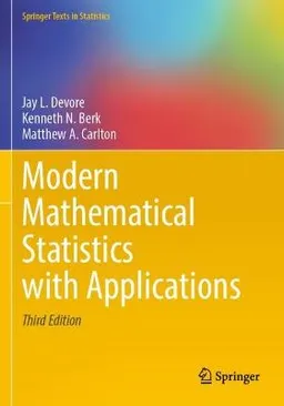 Modern mathematical statistics with applications; Jay L. Devore; 2021