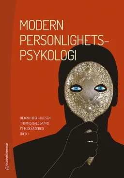 Modern personlighetspsykologi : vi märkliga människor; Henrik Høgh-Olesen, Thomas Dalsgaard, Finn Skårderud, Jill Byrnit, Carsten René Jørgensen, Lars Lundmann, Mimi Mehlsen, Martin Hammershøj Olesen, Jan Tønnesvang; 2017