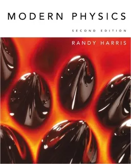 Modern physics; Randy Harris; 2007