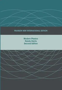 Modern Physics; Randy Harris; 2013