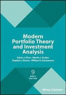 Modern Portfolio Theory and Investment Analysis; Edwin J. Elton; 2017