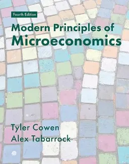 Modern Principles of Microeconomics; Tyler Cowen, Alex Tabarrok; 2018