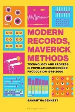 Modern Records, Maverick Methods; Dr Samantha Bennett; 2018