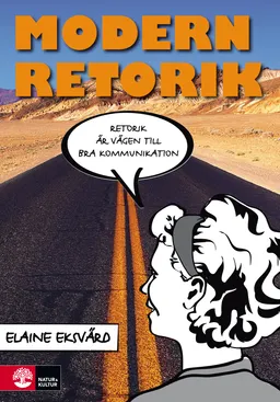 Modern retorik; Elaine Eksvärd; 2012