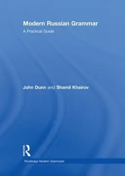 Modern Russian grammar : [a practical guide]; Dunn; 2008