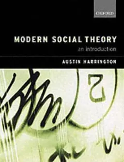 Modern social theory : an introduction; Austin Harrington; 2005