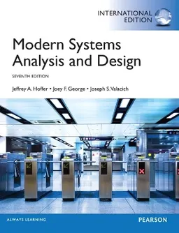 Modern systems analysis and design; Jeffrey A. Hoffer; 2014