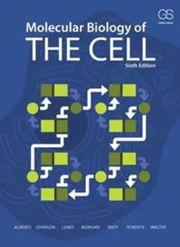 Molecular Biology of the Cell; Bruce Alberts; 2014