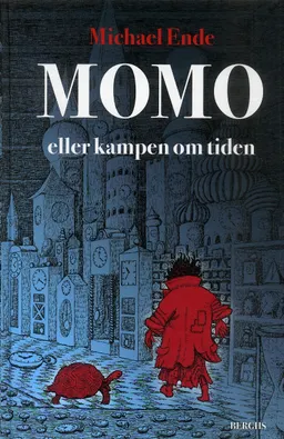 Momo eller kampen om tiden : en sagoroman; Michael Ende; 2007