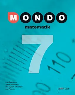 Mondo Matematik 7 Elevbok; Lisa Gustafson, Jonas Hällebrand, Olle Nyhlén Johansson, Jan Persson; 2016