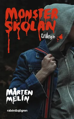 Monsterskolan : trilogin; Mårten Melin; 2015