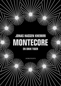 Montecore : En unik tiger; Jonas Hassen Khemiri; 2006