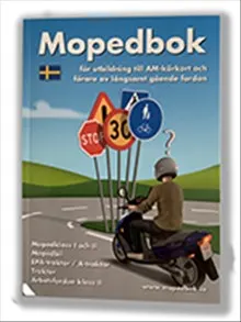 Mopedbok för utbildning till AM-körkort och förare av långsamt gående fordon; Stig Hälludd; 2020