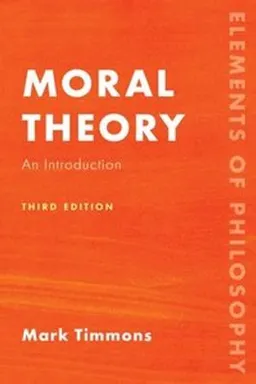 Moral theory : an introduction; Mark Timmons; 2022