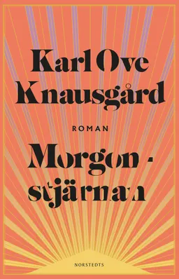 Morgonstjärnan; Karl Ove Knausgård; 2021